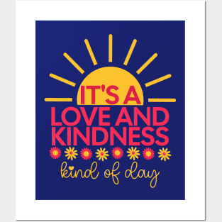 It's A Love And Kindness Kind of Day - with sunrise and daisies Posters and Art